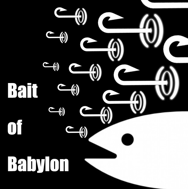 Bait of babylon