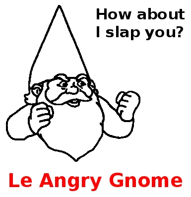 Le angry gnome