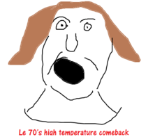 Le 70's high temperature comeback