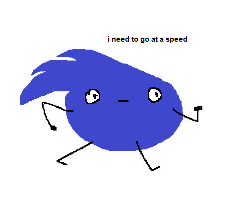 I need to go at a speed - Sonic