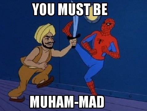 You must be muha-mad