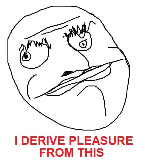 Le I derive pleasure from this