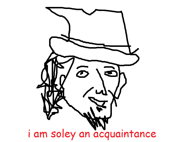 Le I am soley an acquaintance