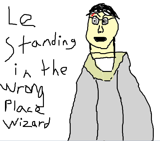 Le standing in the wrong place wizard