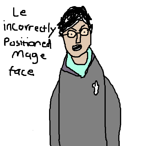 Le incorrectly positioned mage face