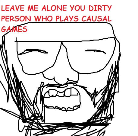 Le leave me alone you dirty person who plays casual games