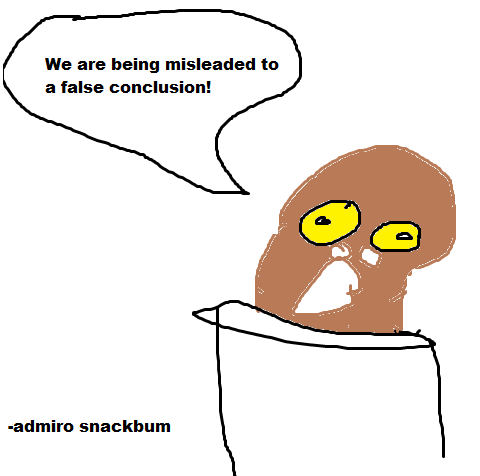 Le we are being misleaded to a false conclusion