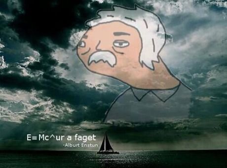 E=MC^ur a faget