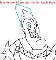 Le underworld guy waiting for laugh