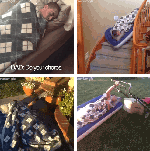 Do your chores