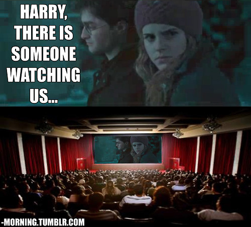 Harry, there is someone watching us