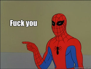 Fuck you - Spiderman