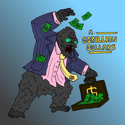 Gorrilion dollars