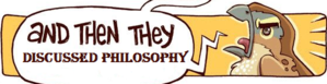 And then they discussed philosophy