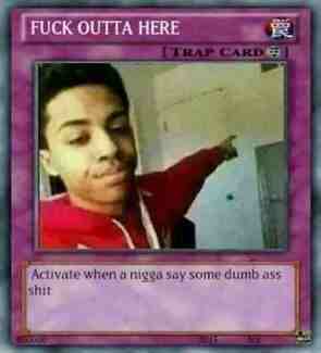 Fuck outta here