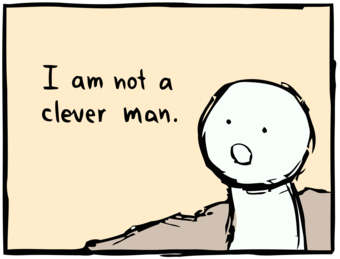 I am not a clever man