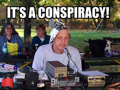 It's a conspiracy