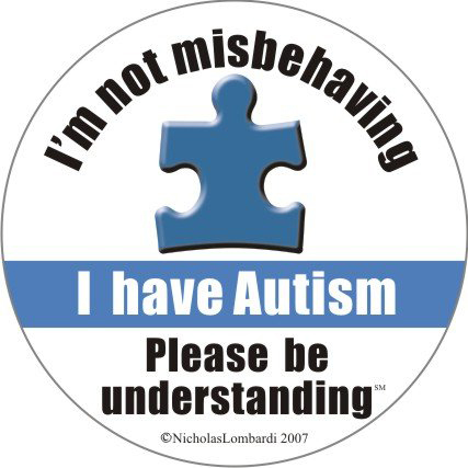 I have autism, please be understanding