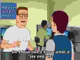 Do I look like I know what a jay peg is?