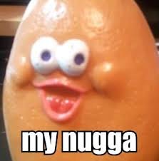 My nugga