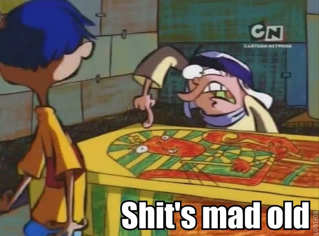 Shit's mad old